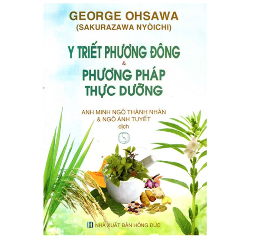 Cuốn sách “Y Triết Phương Đông”- là một trong những cuốn sách hay khi tìm hiểu về thực dưỡng.